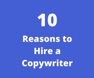 Reasons To Hire A Copywriter